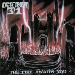 October 31 : The Fire Awaits You